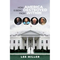 How America is Being Destroyed from Within