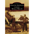 Oregon Airfields During World War II