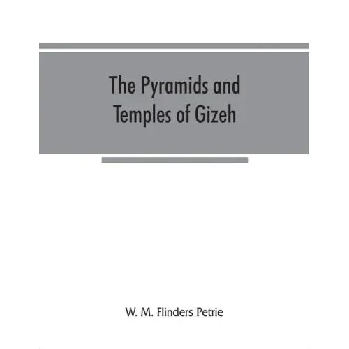 The pyramids and temples of Gizeh