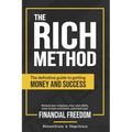 The RICH Method: The definitive guide to getting money and success. Reduce your expenses, clear your debts, learn to save and invest, a