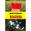 Mastering Kubb