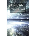 Computer Time Travel: How to build a microprocessor from transistors