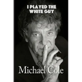I Played the White Guy