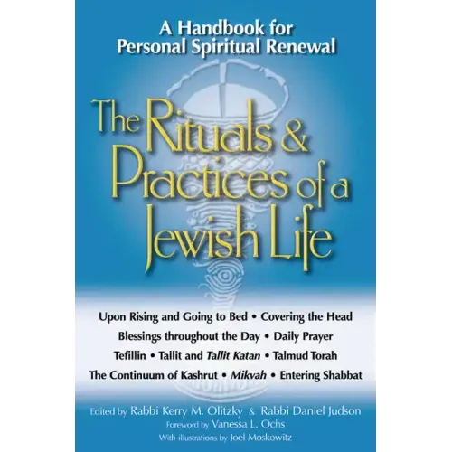The Rituals & Practices of a Jewish Life: A Handbook for Personal Spiritual Renewal