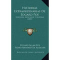 Historias Extraordinarias De Edgard Poe: Cuentos, Articulos Y Novelas (1859)