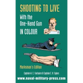 SHOOTING TO LIVE With The One-Hand Gun in Colour - Marksman's Edition