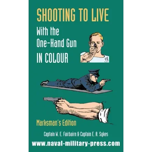 SHOOTING TO LIVE With The One-Hand Gun in Colour - Marksman's Edition