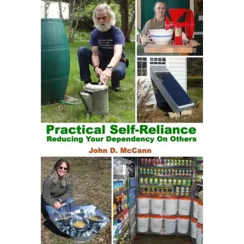 Practical Self-Reliance - Reducing Your Dependency On Others
