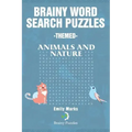 Brainy Word Search Puzzles -Themed: Animals and nature
