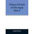 A Dictionary of the English and Italian Language (Volume II)