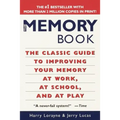 The Memory Book: The Classic Guide to Improving Your Memory at Work, at School, and at Play