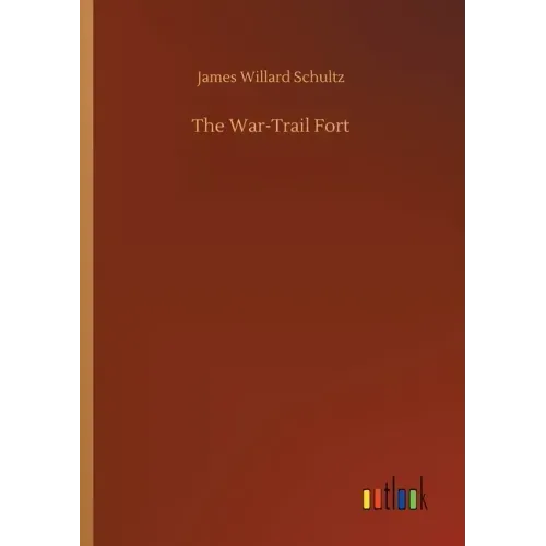 The War-Trail Fort
