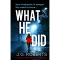 What He Did: A totally gripping crime thriller