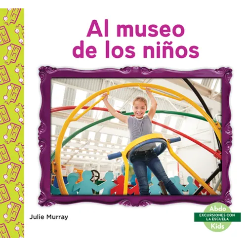 Al Museo de Los Ninos (Children's Museum)