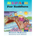 Repair for Toddlers: A Children's Program for Recovery from Incest and Childhood Sexual Abuse