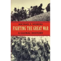 Fighting the Great War: A Global History