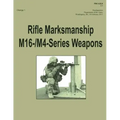 Rifle Marksmanship M16-/M4-Series Weapons (FM 3-22.9): Change 1
