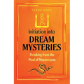 Initiation Into Dream Mysteries: Drinking from the Pool of Mnemosyne