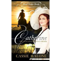 Mail Order Bride: Catherine: The Courageous Orphan Brides (Western Historical Romance)