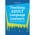 Teaching Adult Language Learners: Enhancing Personal Methodologies