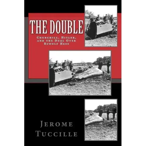 The Double: Churchill, Hitler, and the Duel Over Rudolf Hess