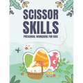Scissor Skills: Preschool Workbook for Kids