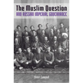 The Muslim Question and Russian Imperial Governance
