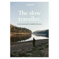 The Slow Traveller: An Intentional Path to Mindful Adventures