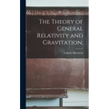 The Theory of General Relativity and Gravitation;