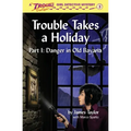 Trouble Takes a Holiday