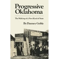 Progressive Oklahoma: The Making of a New Kind of State