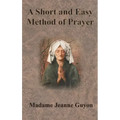 A Short and Easy Method of Prayer