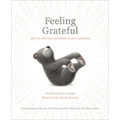 Feeling Grateful: How to Add More Goodness to Your Gladness