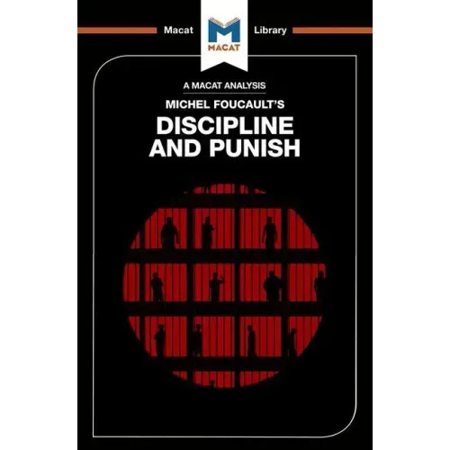 An Analysis of Michel Foucault's Discipline and Punish