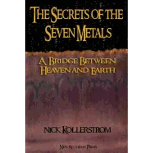 The Secrets of the Seven Metals