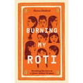 Burning My Roti: Breaking Barriers as a Queer Indian Woman