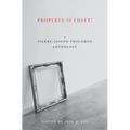 Property Is Theft!: A Pierre-Joseph Proudhon Reader