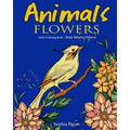 Animals Flowers: Adult Coloring Book Stress Relieving Patterns