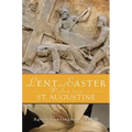 Lent and Easter Wisdom from St. Augustine