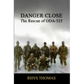 Danger Close: The Rescue of ODA-525