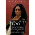 Effective Tools on How to become a Successful Armor Bearer and Servant of God