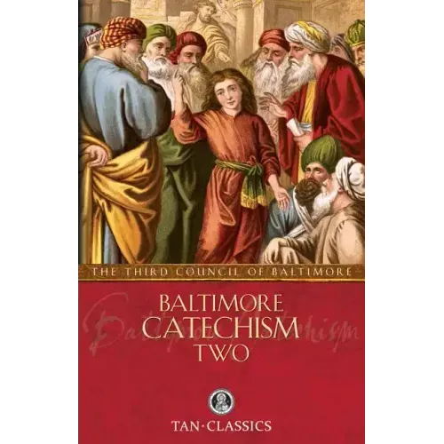 Baltimore Catechism Two: Volume 2