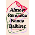 Almost Romance: A Memoir