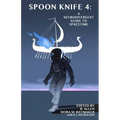 Spoon Knife 4: A Neurodivergent Guide to Spacetime
