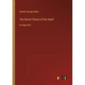 The Secret Places of the Heart: in large print
