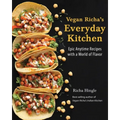 Vegan Richa's Everyday Kitchen: Epic Anytime Recipes with a World of Flavor