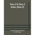 History of the Theory of Numbers (Volume III) Quadratic and Higher Forms With A Chapter on the Class Number
