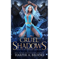 Cruel Shadows: A Monster Romance