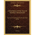 A Brief History Of The Town Of Stoneham, Massachusetts: From Its First Settlement To The Year 1813 (1870)