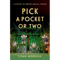 Pick a Pocket or Two: A History of British Musical Theatre